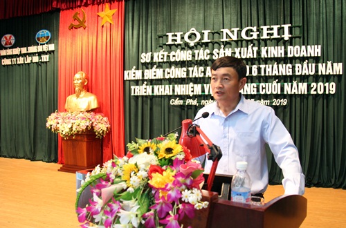 Hội nghị sơ kết công tác SXKD, kiểm điểm công tác ATVSLĐ 6 tháng đầu năm, triển khai nhiệm vụ 6 tháng cuối năm 2019